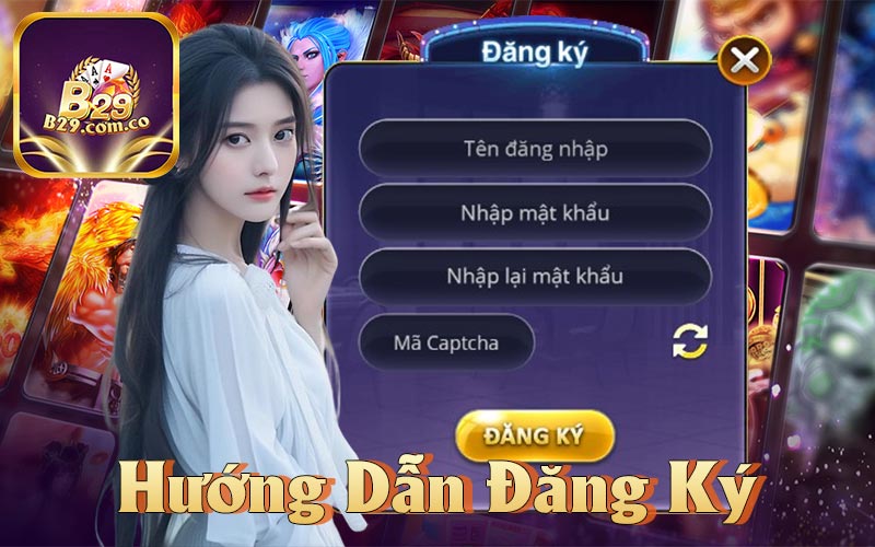 Hướng Dẫn Đăng Ký B29